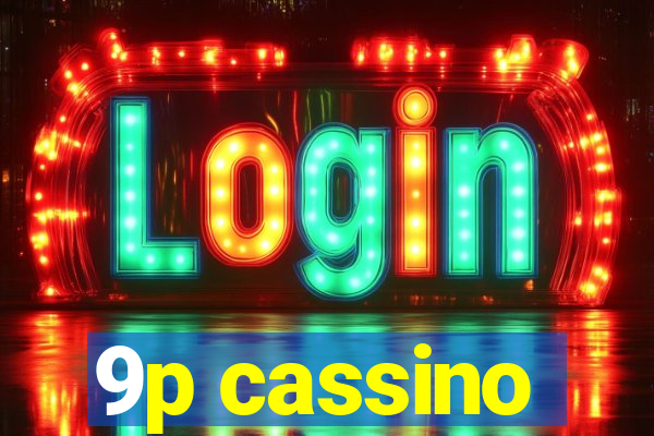 9p cassino